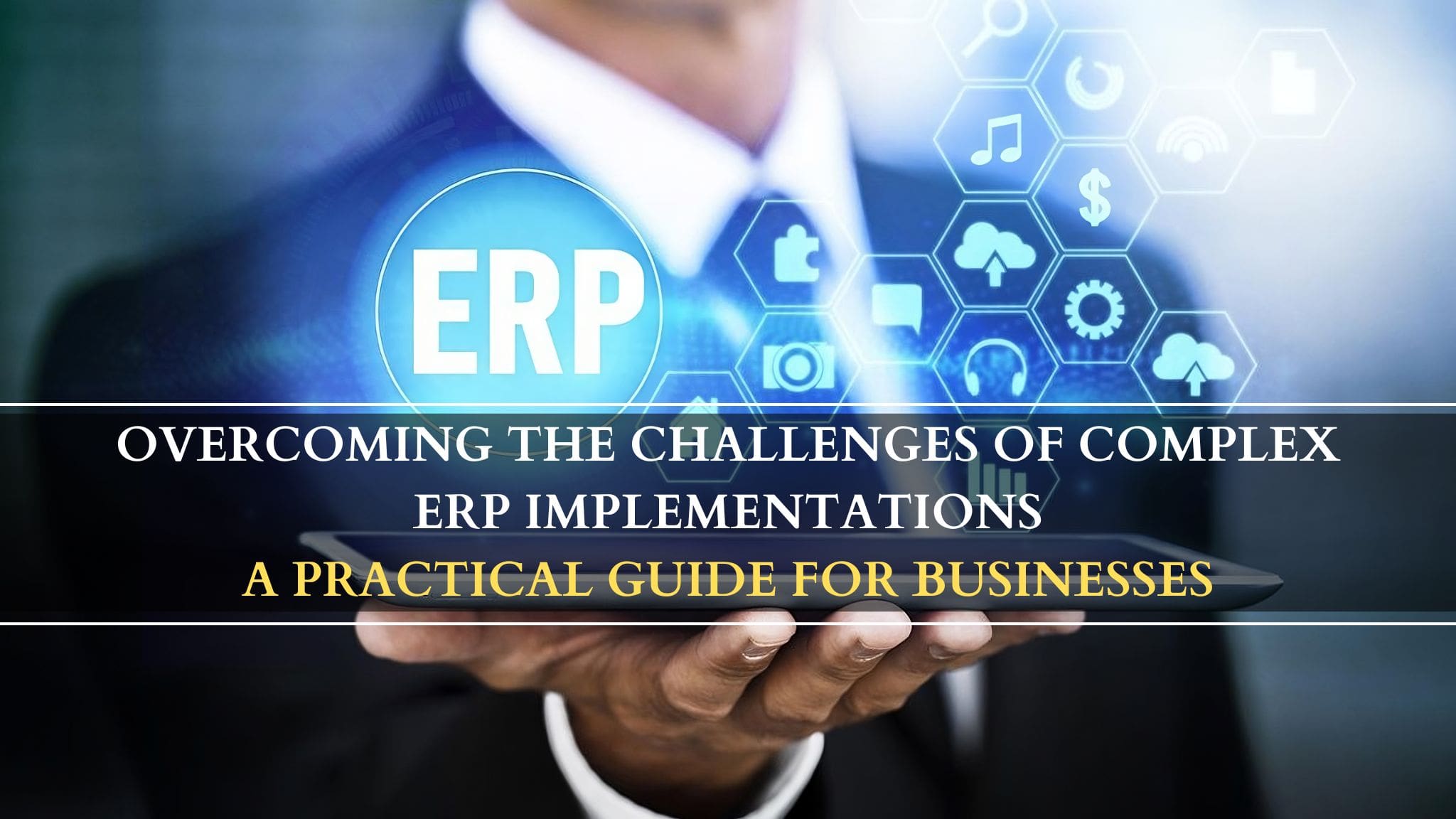 Challenges of Complex ERP Implementations