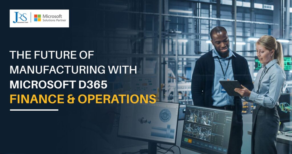 Future of Manufacturing with Microsoft Dynamics 365 Finance and ...