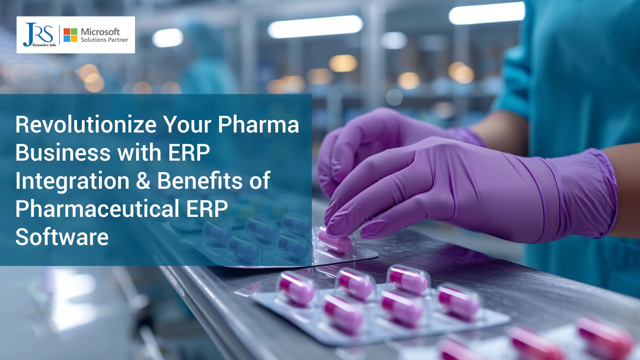 Revolutionize Your Pharma Business with ERP Integration & Benefits of Pharmaceutical ERP Software