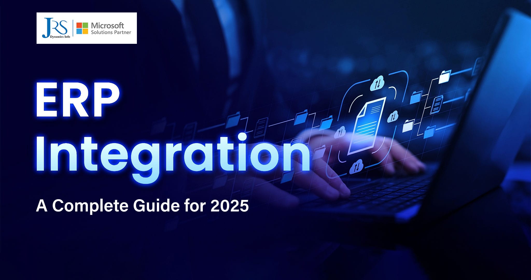ERP Integration: A Complete Guide for 2025