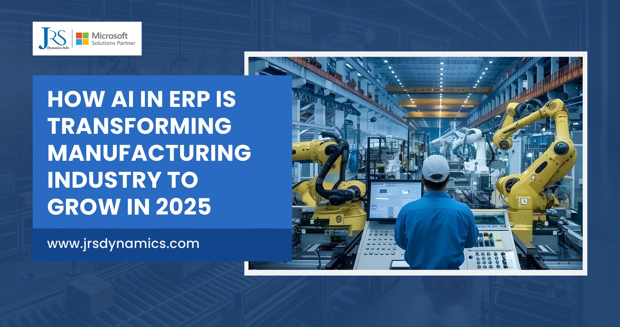 How AI in ERP is Transforming Manufacturing Industry to Grow in 2025