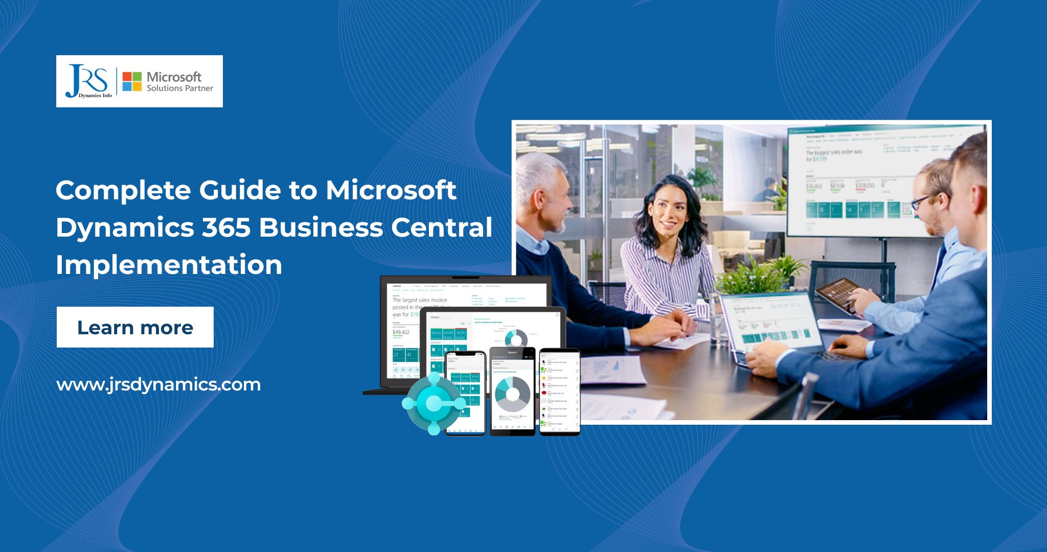 Complete Guide to Microsoft Dynamics 365 Business Central Implementation